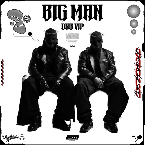 ERBES, Blunts & Blondes - Big Man (DNB VIP)