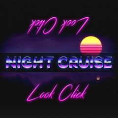 Night Cruise - Look Click