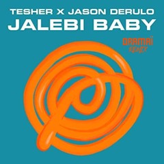 Tesher X Jason Derulo - Jalebi Baby (Oramaï Remix) [FREE DOWNLOAD]