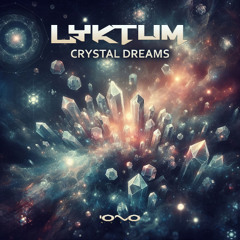 Lyktum - Crystal Dreams