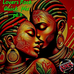 LOVERS ROCK QUICK MIX pt.2