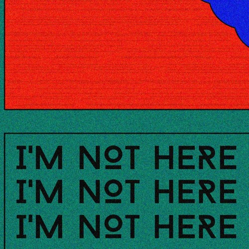 I'm Not Here