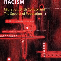 ✔PDF⚡️ Reproductive Racism: Migration, Birth Control and The Specter of Population
