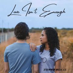 Love Isn’t Enough