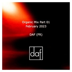 February 2023 - Organic Mix Part 01 By DAF (FR)