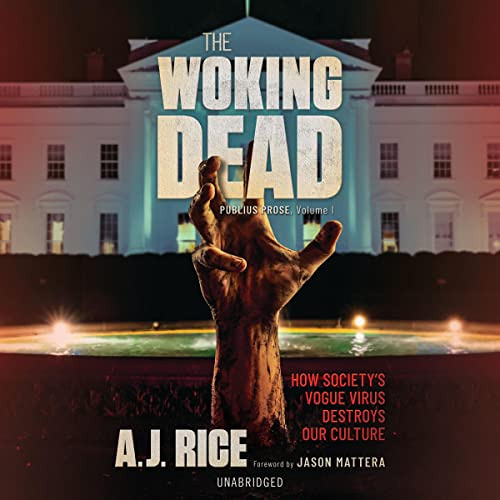Read EPUB 🗂️ The Woking Dead: How Society’s Vogue Virus Destroys Our Culture by  A.