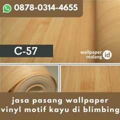 WA 0878-0314-4655 jasa pasang wallpaper vinyl motif kayu di blimbing