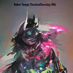 Rober-Tempo ThechnoThursday #06