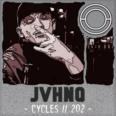 Cycles // 202 - JVHNQ (techno, deep, groove)