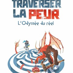 PDF gratuit Traverser la peur - L'Odyssée du réel (French Edition)  - SfhXQYwpI8
