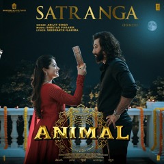 ANIMAL_ SATRANGA  Arijit singh