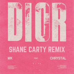 MK - Dior (Shane Carty Remix)