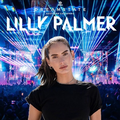 Lilly Palmer - Dreamstate SoCal 2025