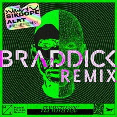 Fly with you - Sikdope & ALRT (Braddick Remix)