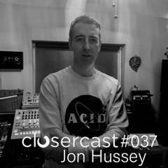 CLOSERCAST #037 - JON HUSSEY