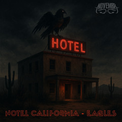 Eagles - Hotel California (NOVEMBR Flip)