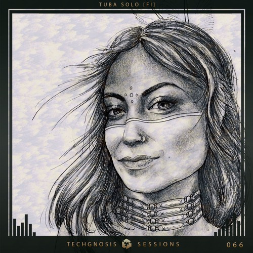 Techgnosis Sessions 066 - Tuba Solo [FI]