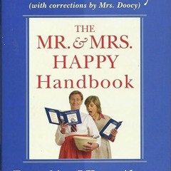 ✔read❤ The Mr. & Mrs. Happy Handbook: Everything I Know About Love and Marriage (with