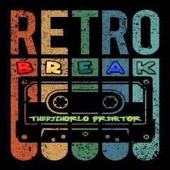 Sesiones Retro Breakbeat TheDjChorlo Breaktor