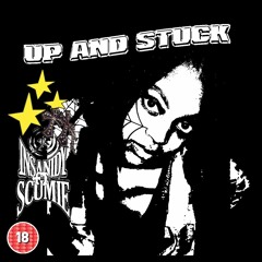 SCUMIE - UP & STUCK