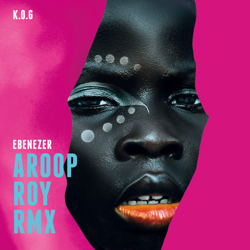 Ebenezer (Aroop Roy Remix)
