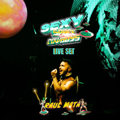Raul Mata - Live-Set SEXY Space Cowboys - Official Main Party 01.03.25