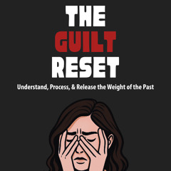 The Guilt Reset Female Audio Sample