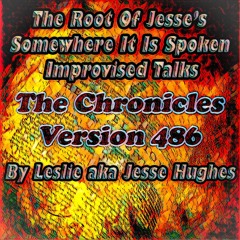 The Somewhere It Is Spoken Improvised Talk V486