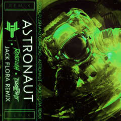 ROYALFLU$H & GuarZino - Astronaut (Jack Flora Remix)