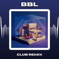 Arma Jackson Ft. Josman - BBL (Club Remix)