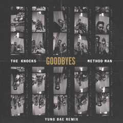 Goodbyes (feat. Method Man) (Yung Bae Remix)