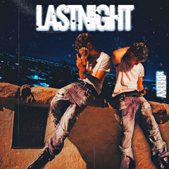 LastNight (prod. Advanious)