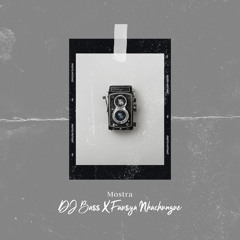 Dj Bass x Fausya Nhachungue - Mostra