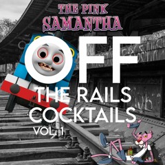 The Pink Samantha - Off The Rails Cocktails Vol.1 [MULTI-GENRE]