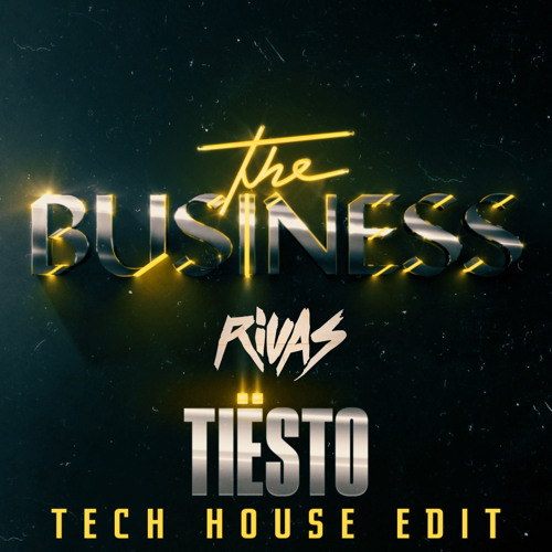 Tiësto vs Dave Winnel vs Torren Foot - The Business (Rivas Tech House Edit) Dirty