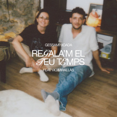 Regala'm el teu temps (feat. Vic Mirallas)