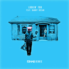 Lookin' For (R3HAB Remix) [feat. Danny Ocean]