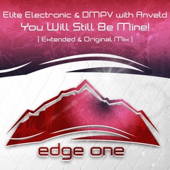 Elite Elecrtonic & DMPV With Anveld - You Will Still Be Mine! (Preview)