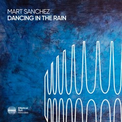 Mart Sanchez - Dancing In The Rain