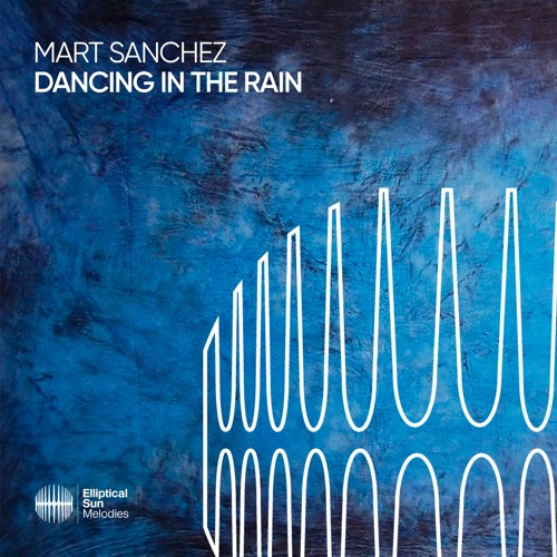 Mart Sanchez - Dancing In The Rain