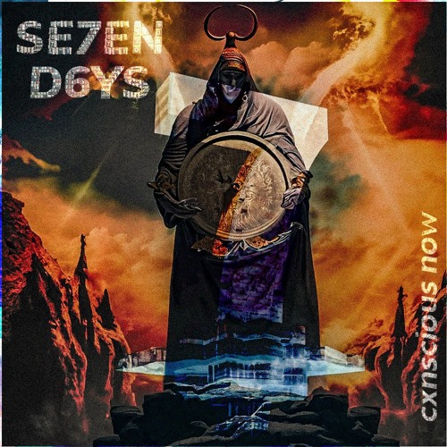SE7EN D6YS PROD. CXNSCIOUS NOW
