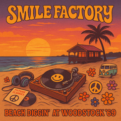 Smile Factory - Beach Diggin' @ Woodstock'69 - 28-06-2025
