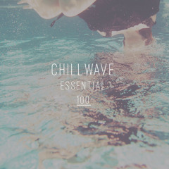 Chillwave Essential