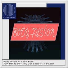 Body Fusion at Operator 31 - 07 - 2020
