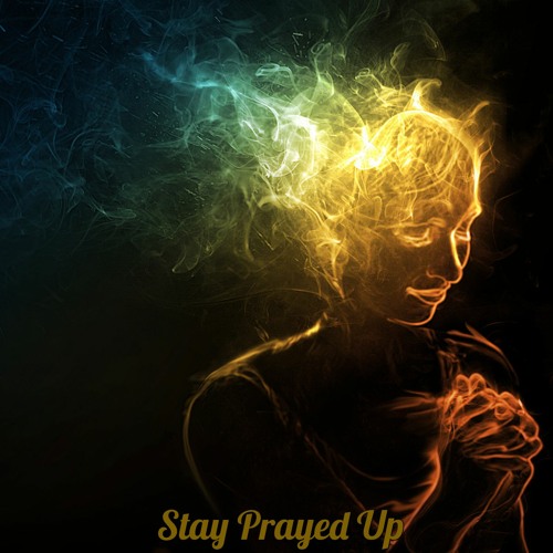 Stay Prayed Up