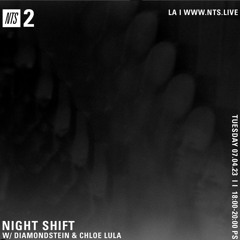 Chloe Lula Night Shift Mix | NTS