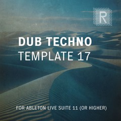 Riemann Dub Techno 17 Template for Ableton (Demo Song)