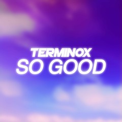 SO GOOD (old)