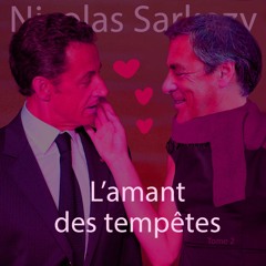 L'amant des Tempêtes: Raconté par Sarkozy