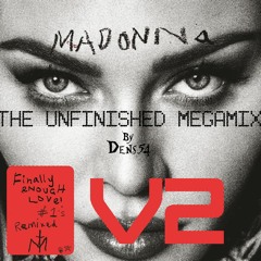Madonna - Finally Enough Love Megamix (Dens54 Unfinished Demo)V2